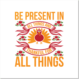 Be Present In All Things And Thankful For All Things T Shirt For Women Men Posters and Art